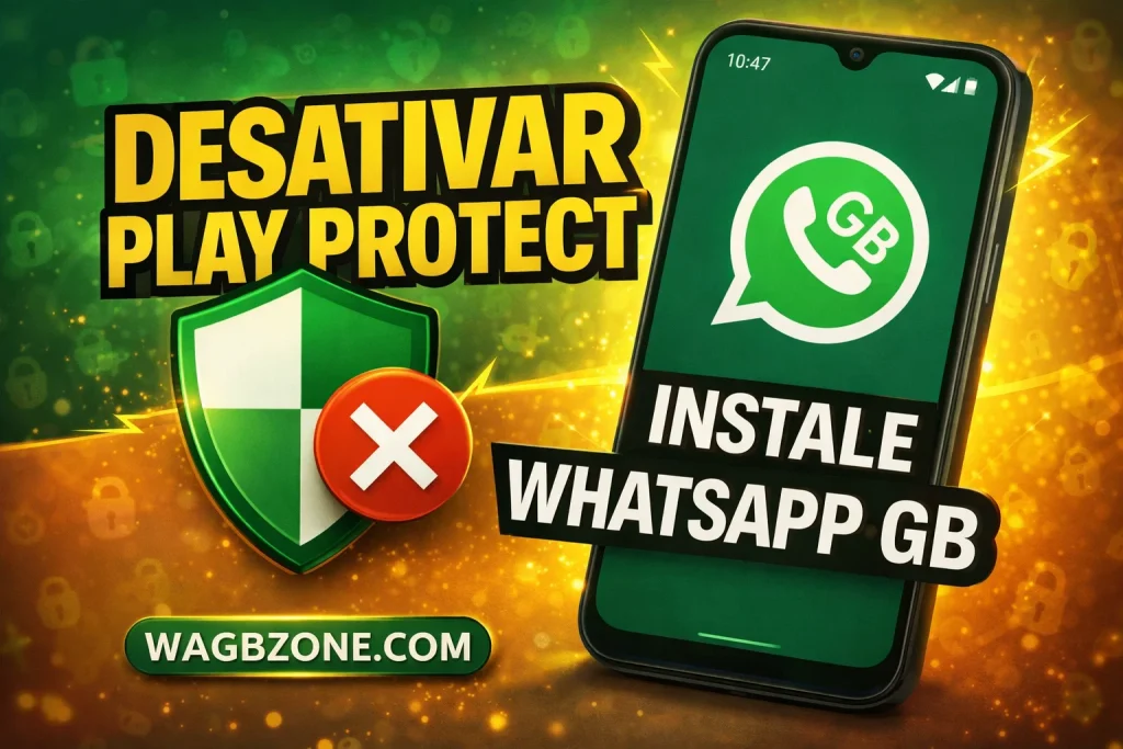 Como Desativar o Google Play Protect para Instalar o WhatsApp GB